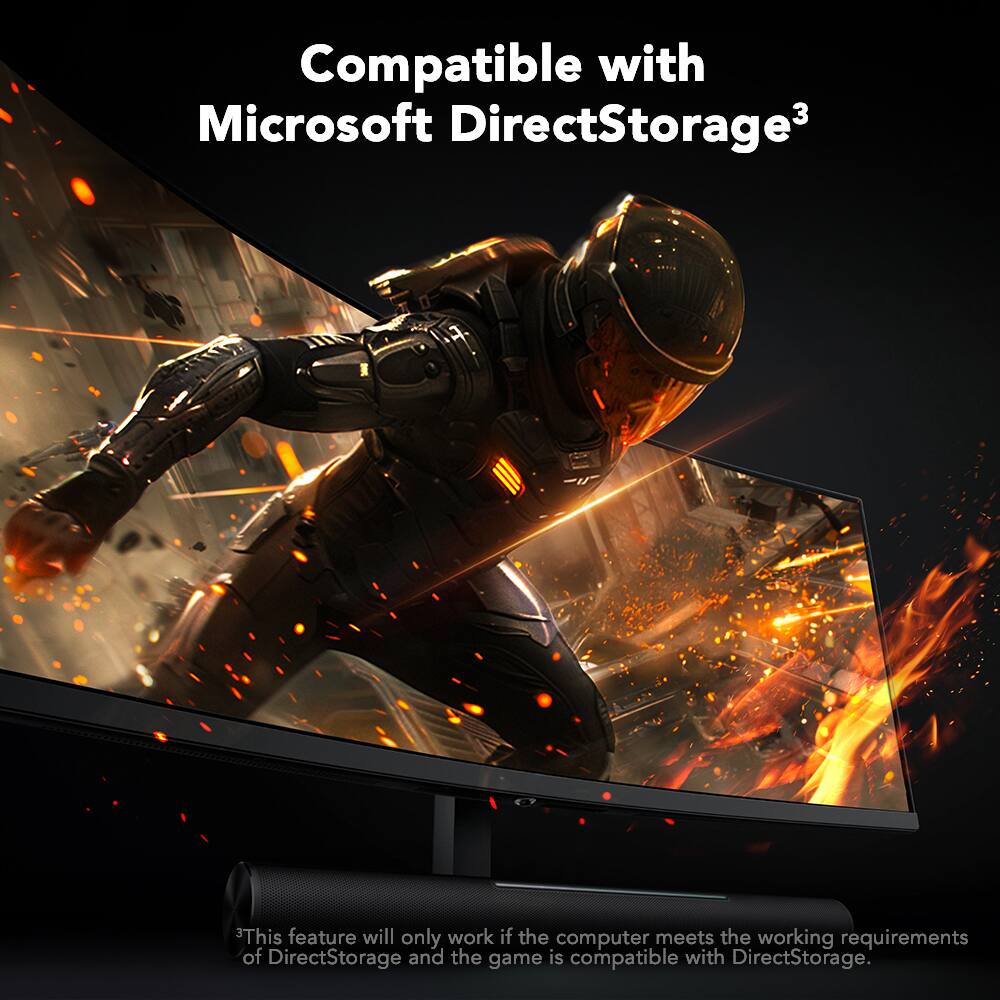 Compatible with Microsoft DirectStorage³  
This feature will only work if the computer meets the working requirements of DirectStorage and the game is compatible with DirectStorage.