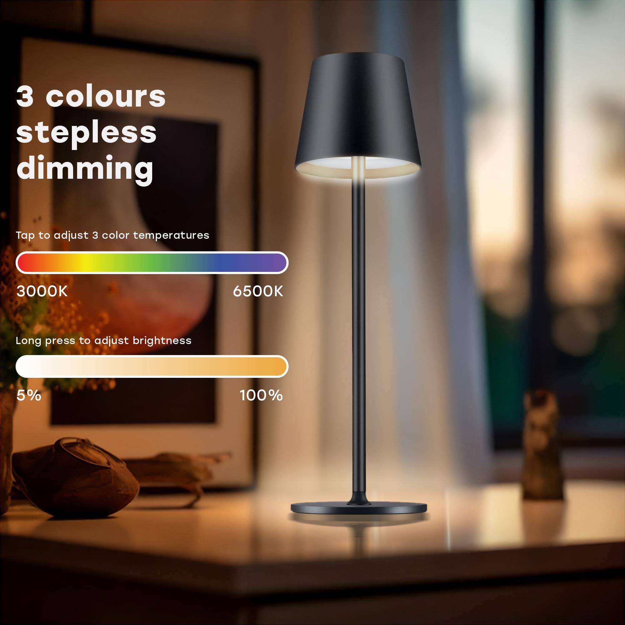 3 colours stepless dimming

Tap to adjust 3 color temperatures  
3000K 6500K

Long press to adjust brightness  
5% 100%