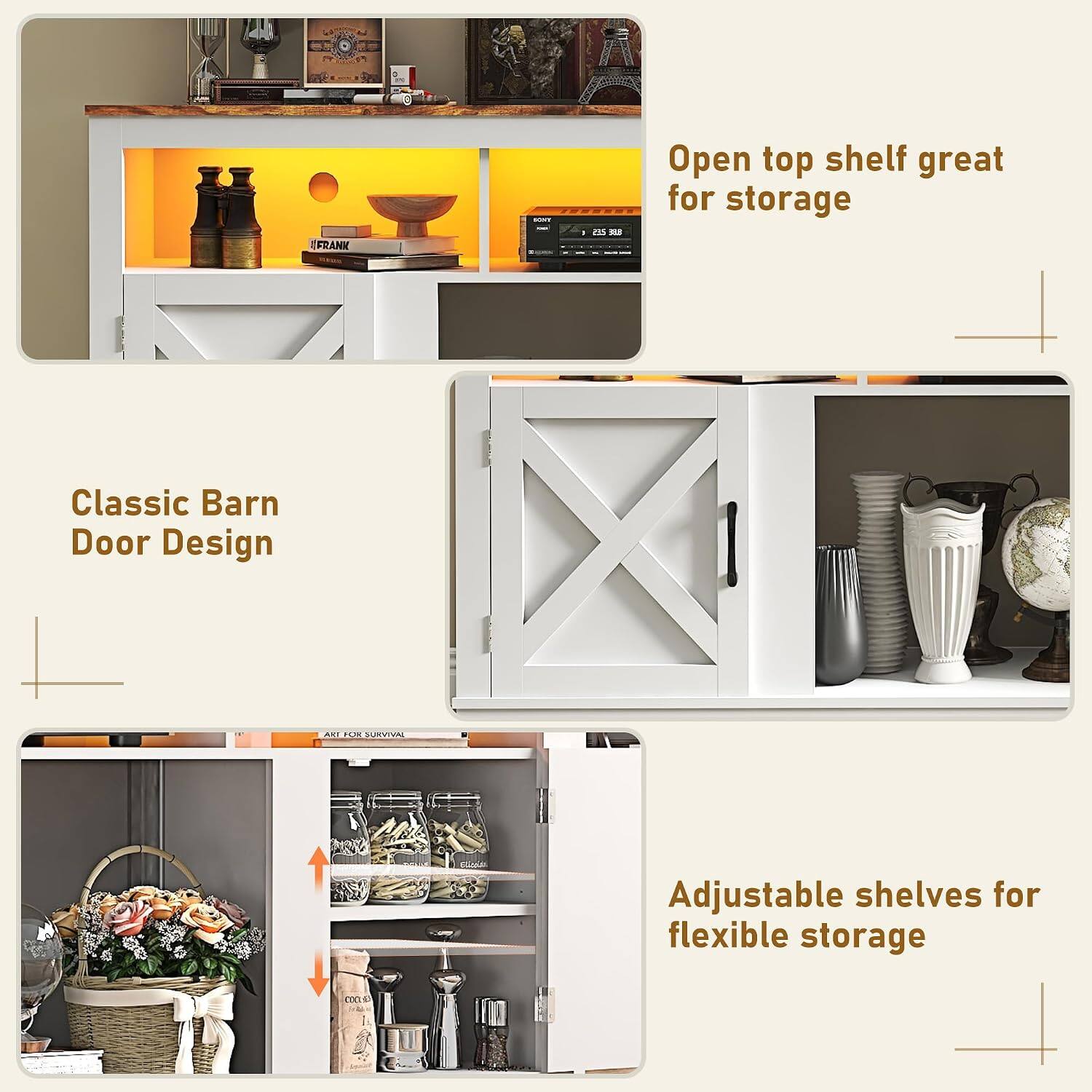 FRANK  
BOTT  
I  
255  
Open top shelf great for storage  
Classic Barn Door Design  
U  
ARI FOR URVIVAL  
Adjustable shelves for flexible storage  
COCLED rad  
ANIMANT