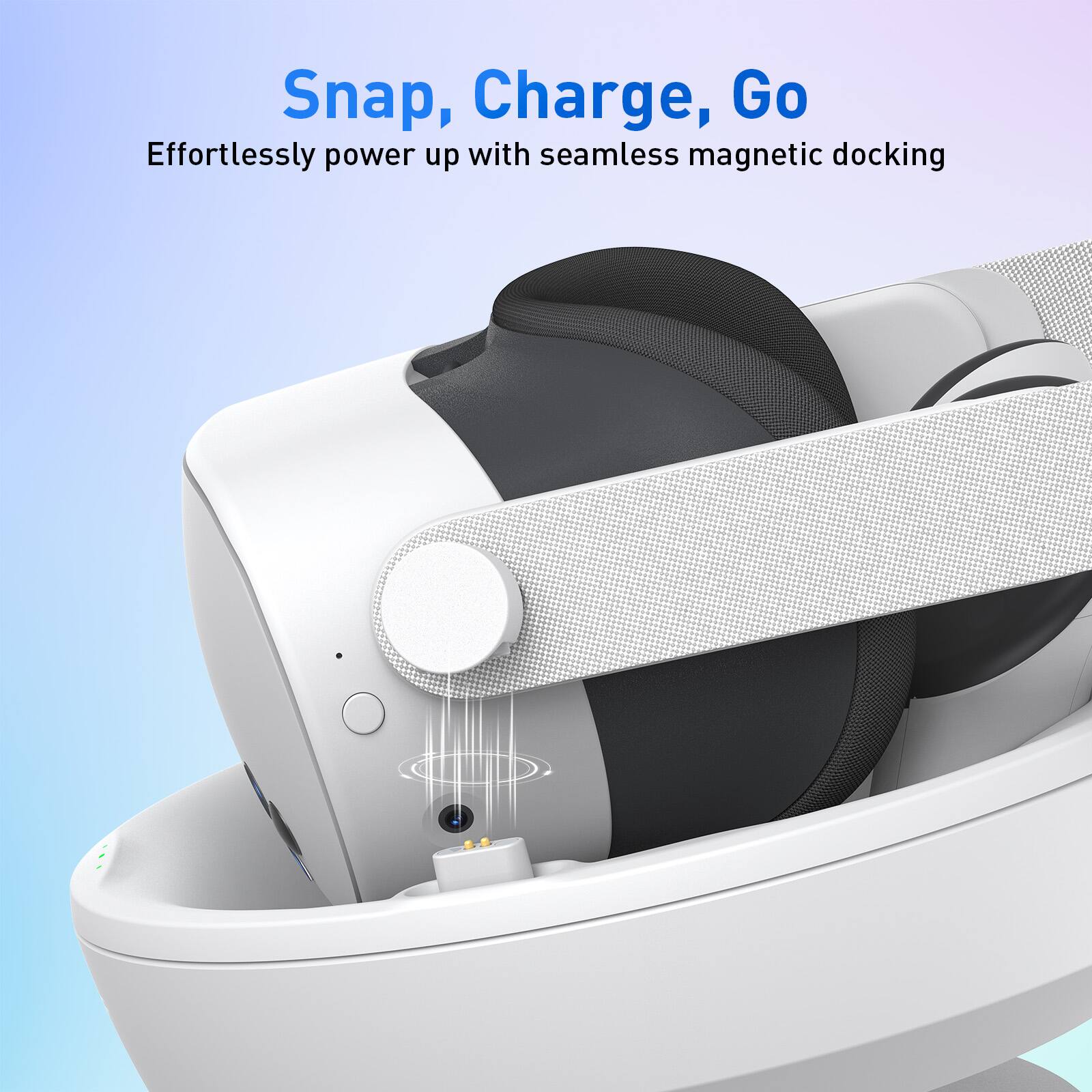 Snap, Charge, Go  
Effortlessly power up with seamless magnetic docking