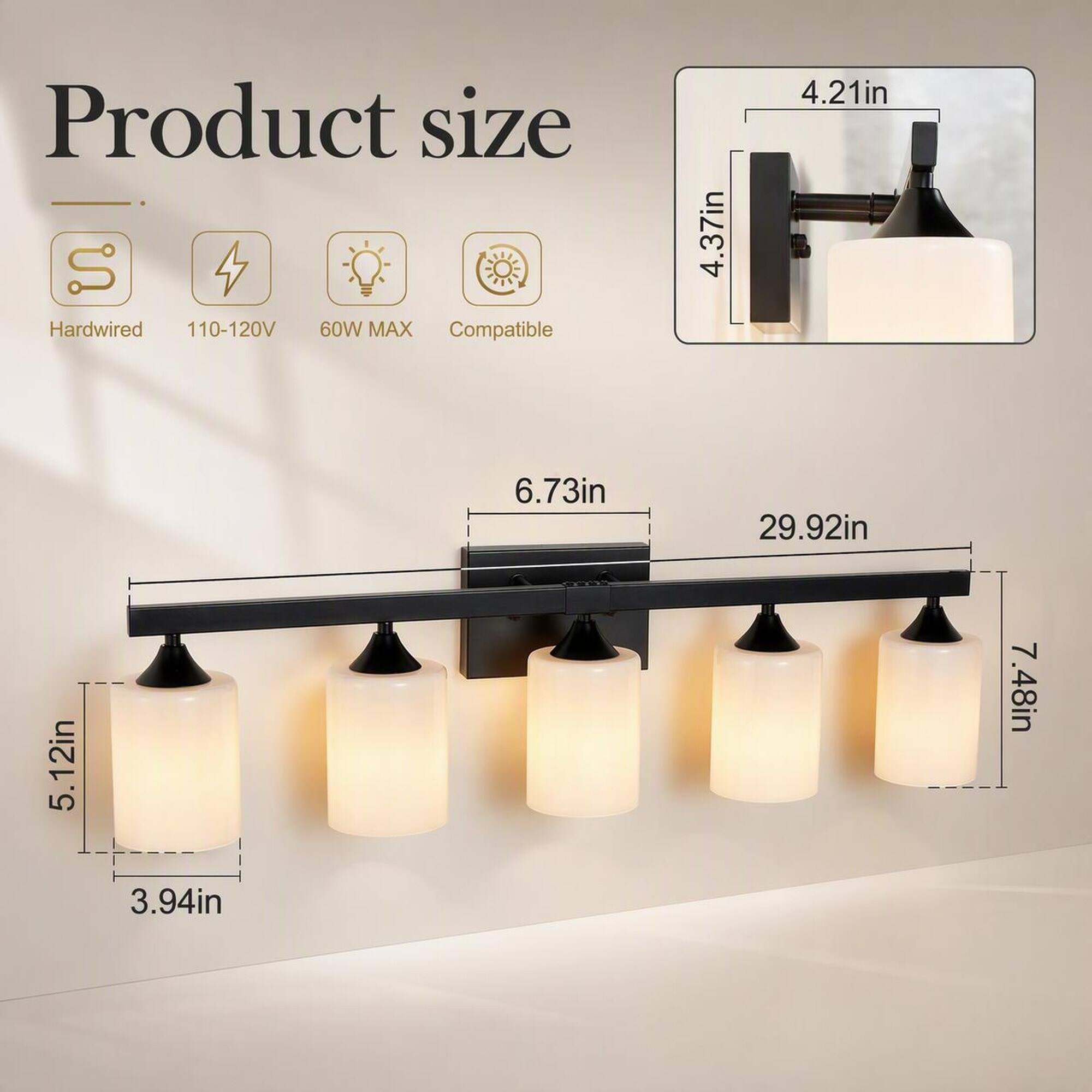 Product size S  
Hardwired 110-120V 60W MAX Compatible

4.37in  
4.21in  
5.12in  
3.94in  
6.73in  
29.92in  
7.48in