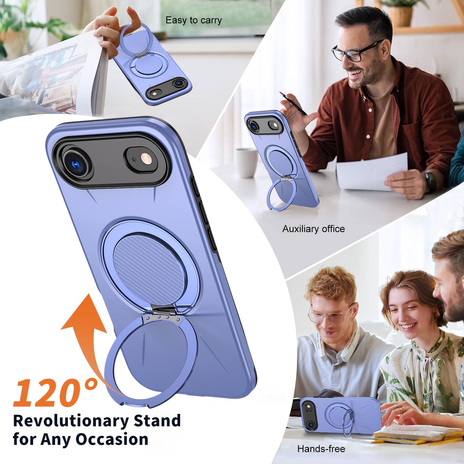 Easy to carry  
Auxiliary office  
120° Revolutionary Stand for Any Occasion  
Hands-free