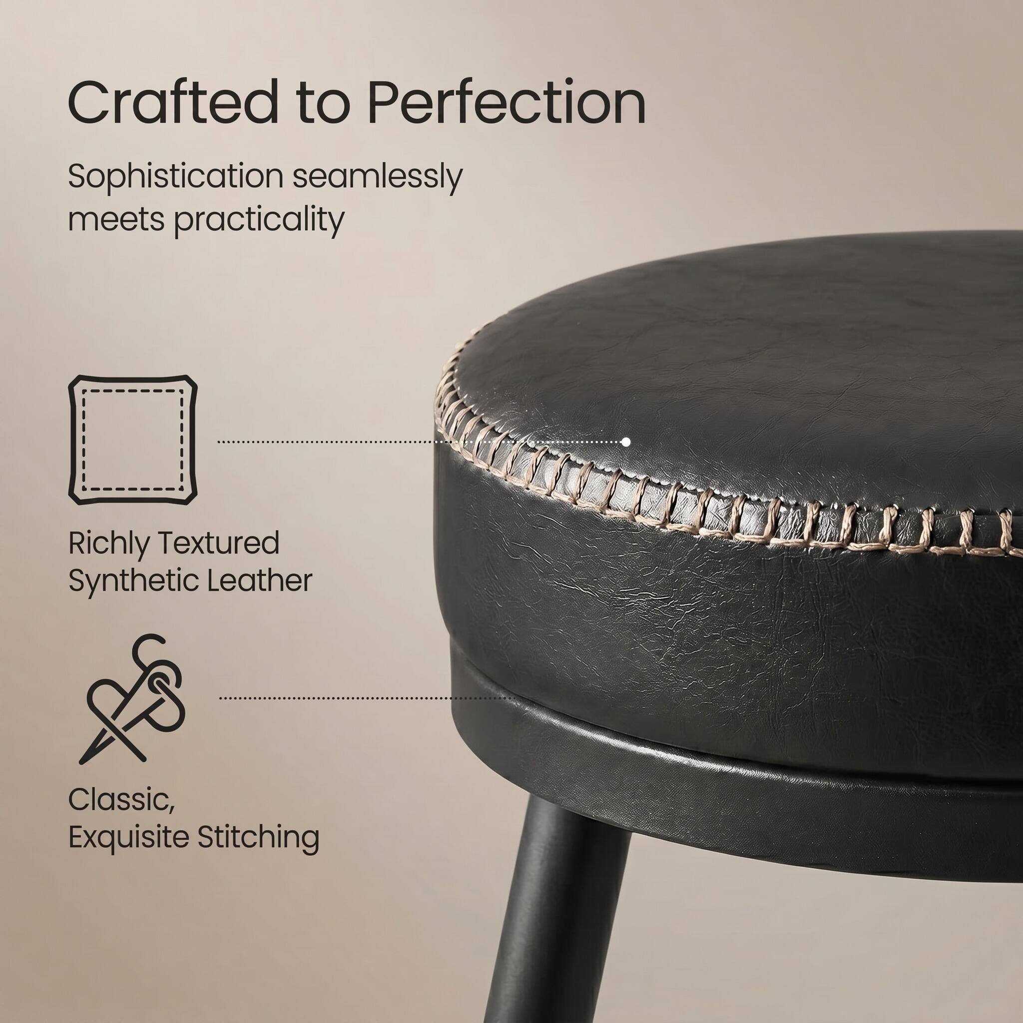 Crafted to Perfection  
Sophistication seamlessly meets practicality  

Richly Textured Synthetic Leather  

Classic, Exquisite Stitching