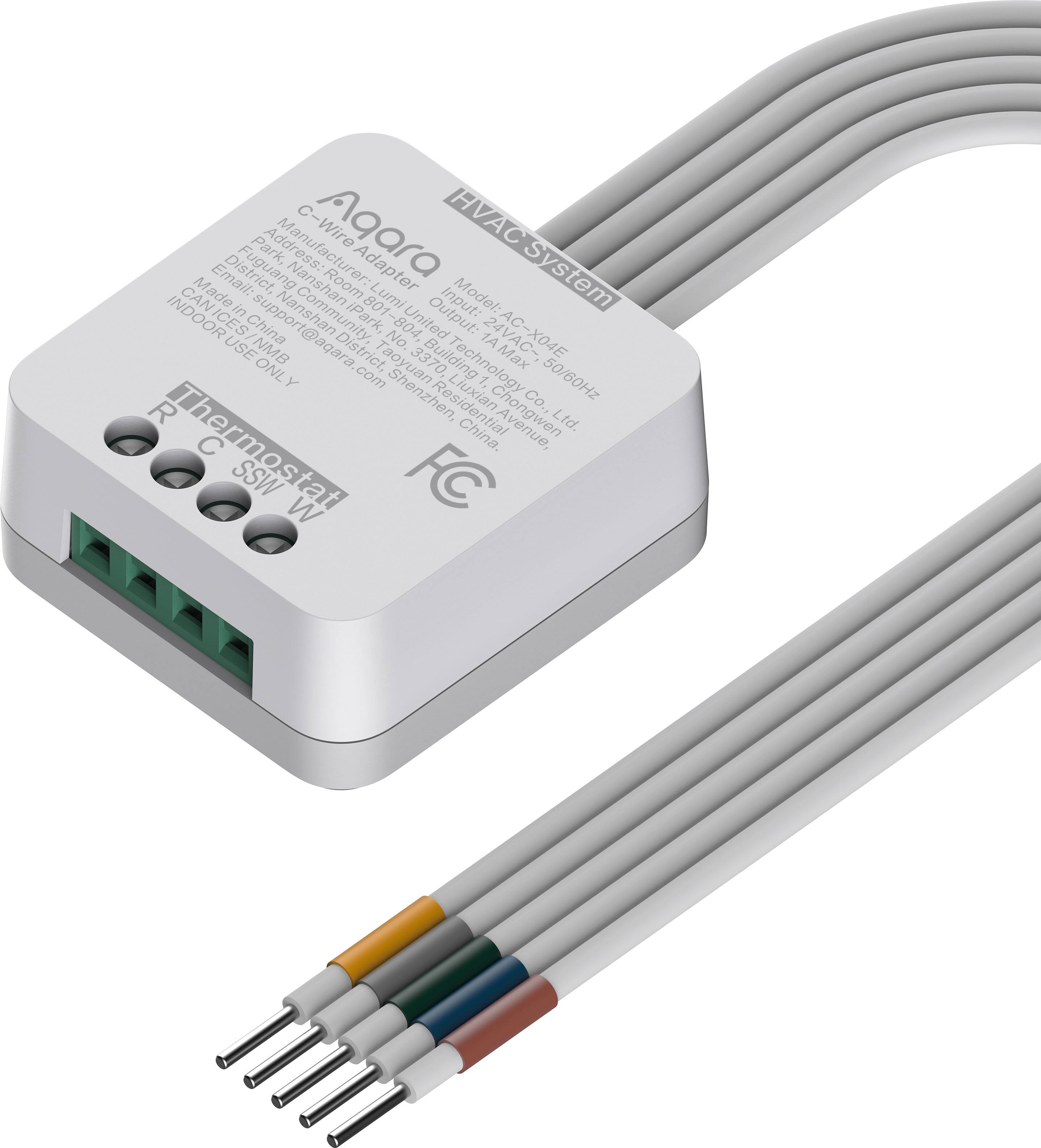 Aqara  
C-Wire Adapter  
HVAC System  
Model: AC-X04E  
Output: 4A/50/60Hz  
Made in China  
Manufacturer: Aqara Co., Ltd.  
Address: Room 801, Building 1, No. 804, Liuxian Avenue, Taoyuan District, Shenzhen, China  
Email: support@aqara.com  
CAN USE INDOOR ONLY  
Thermostat R C SSW W  
FC  

Aqara  
C-Wire Adapter  
HVAC System  
Model: AC-X04E  
Output: 4A/50/60Hz  
Made in China  
Manufacturer: Aqara Co., Ltd.  
Address: Room 801, Building 1, No. 804, Liuxian Avenue, Taoyuan District, Shenzhen, China  
Email: support@aqara.com  
CAN USE INDOOR ONLY  
Thermostat R C SSW W  
FC
