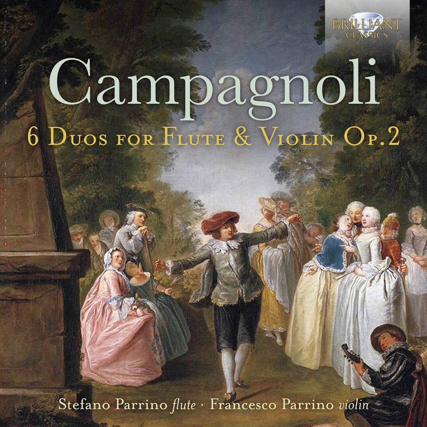 BRILLIANT CLASSICS

Campagnoli  
6 Duos for Flute & Violin Op.2

Stefano Parrino flute • Francesco Parrino violin