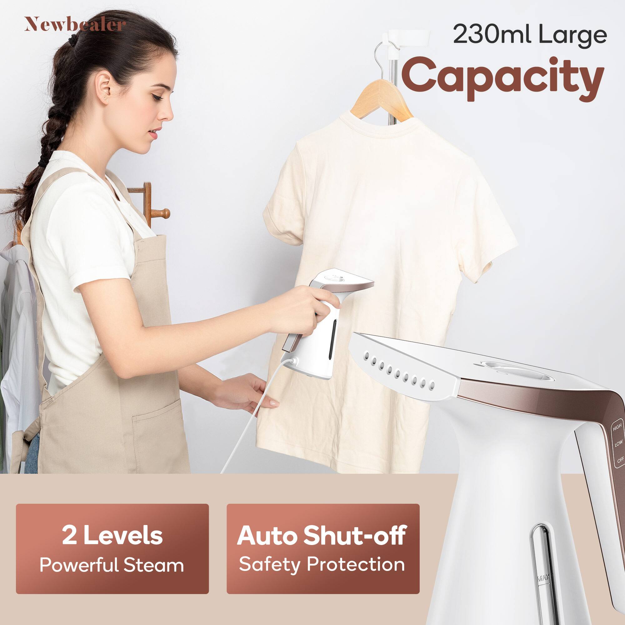 Newbealer

230ml Large Capacity

2 Levels Powerful Steam

Auto Shut-off Safety Protection