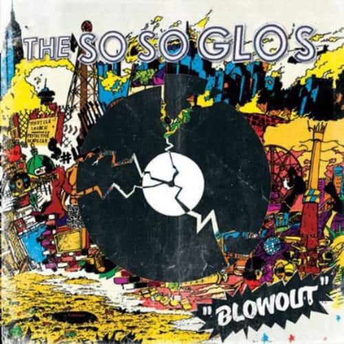 The So So Glos - The Blowout     - COMPACT DISCS [CD] price history on PriceWatchPro