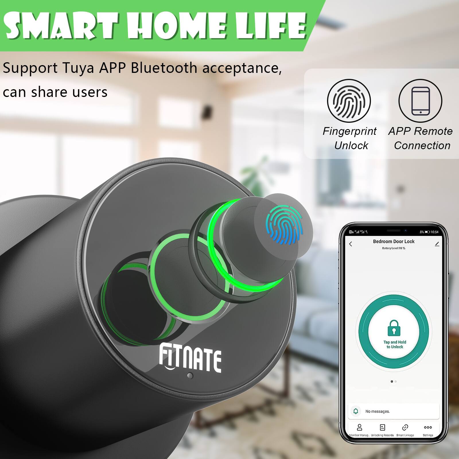 SMART HOME LIFE Support Tuya APP Bluetooth acceptance, can share users Fingerprint Unlock APP Remote Connection Bedroom Door Lock FITNATE Tap and Hold to Unlock No messages.