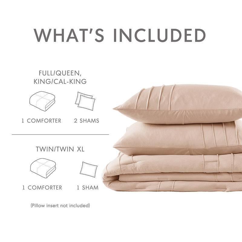 WHAT'S INCLUDED

FULL/QUEEN, KING/CAL-KING
1 COMFORTER
2 SHAMS

TWIN/TWIN XL
1 COMFORTER
1 SHAM

(Pillow insert not included)