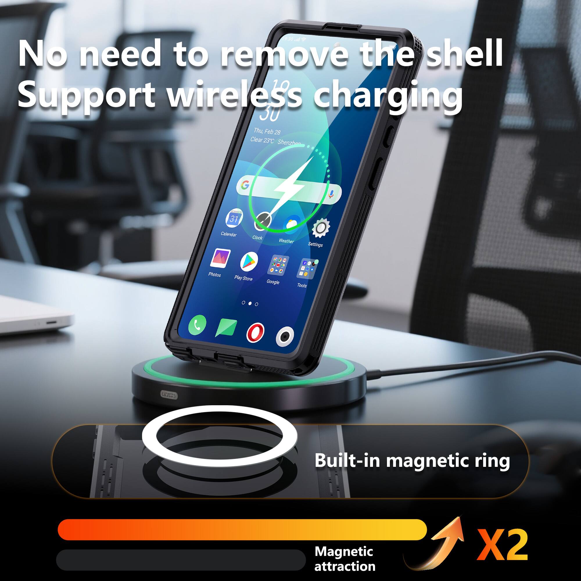 No need to remove the shell  
Support wireless charging  

Built-in magnetic ring  
Magnetic attraction X2
