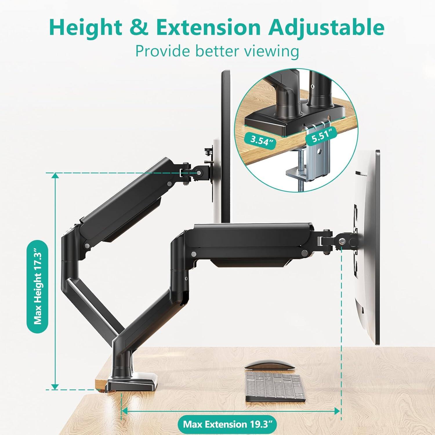 Height & Extension Adjustable  
Provide better viewing  

3.54"  
5.51"  
Max Height 17.3"  
Max Extension 19.3"