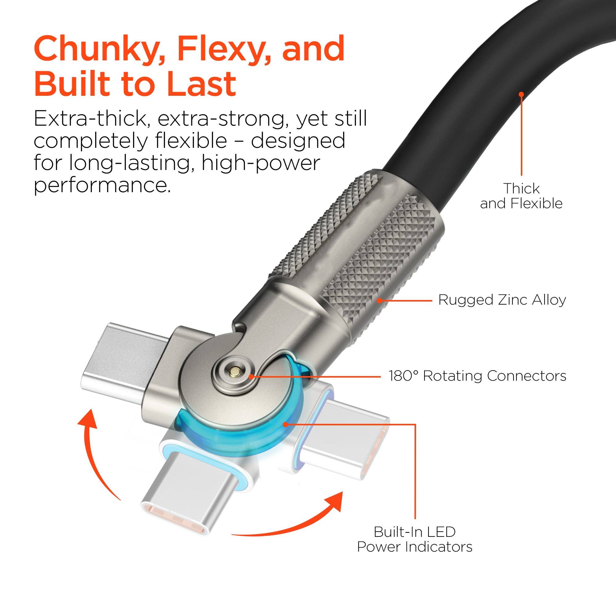 Chunky, Flexy, and Built to Last

Extra-thick, extra-strong, yet still completely flexible - designed for long-lasting, high-power performance.

Thick and Flexible

Rugged Zinc Alloy

180° Rotating Connectors

Built-In LED Power Indicators