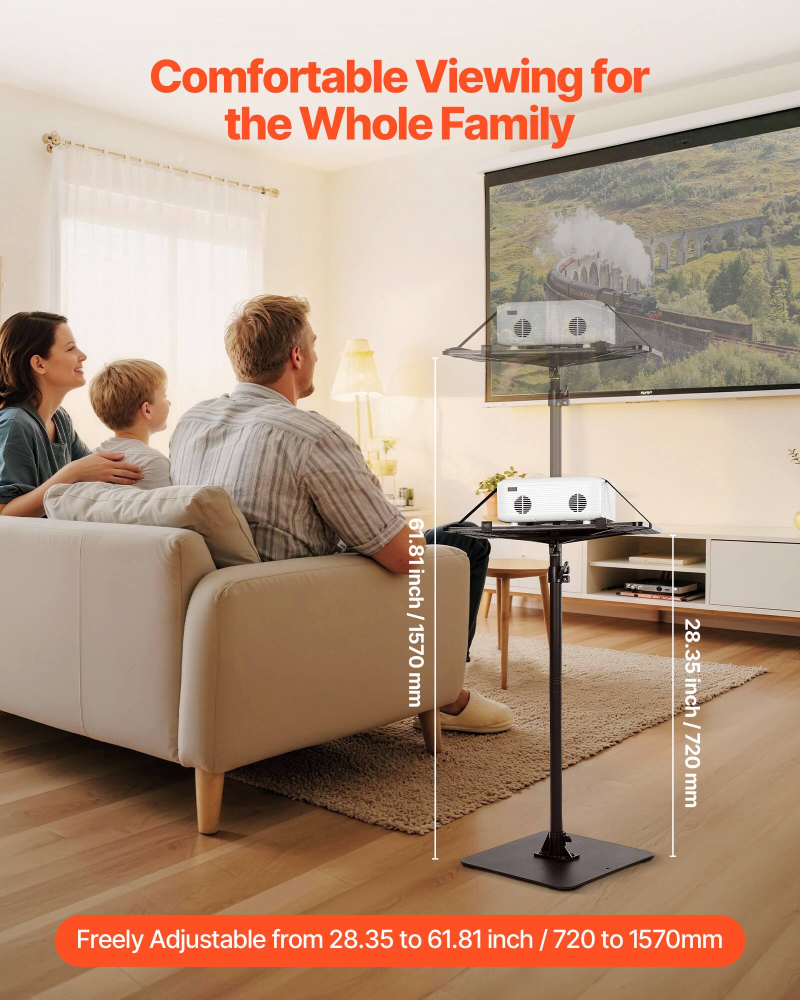 Comfortable Viewing for the Whole Family

61.81 inch / 1570 mm

28.35 inch / 720 mm

Freely Adjustable from 28.35 to 61.81 inch / 720 to 1570mm