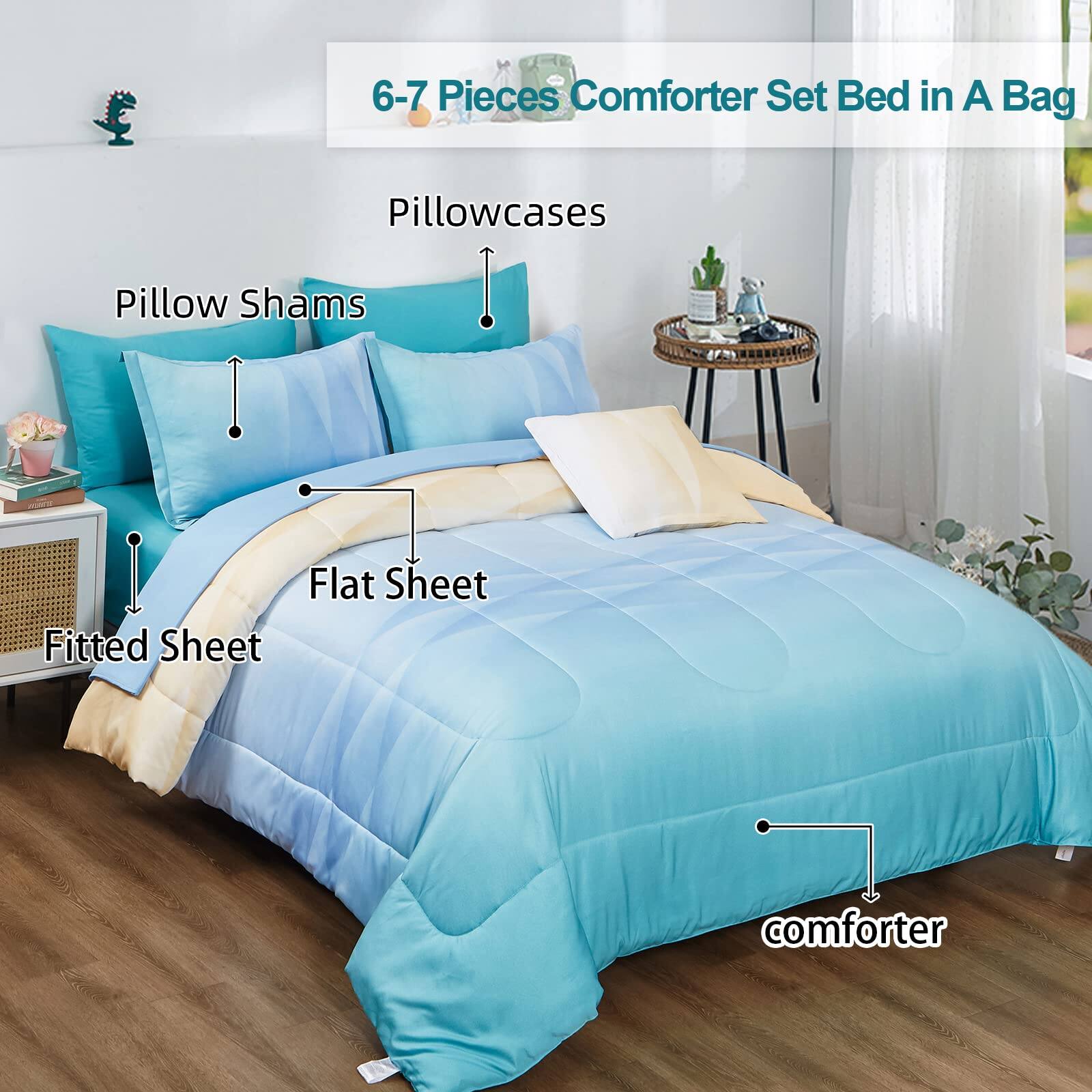 6-7 Pieces Comforter Set Bed in A Bag

- Pillowcases
- Pillow Shams
- Flat Sheet
- Fitted Sheet
- Comforter