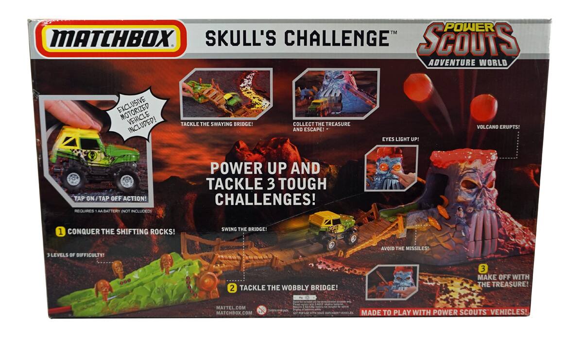 **MATCHBOX**

**POWER SCOUTS ADVENTURE WORLD**

**SKULL'S CHALLENGE**

**EXCLUSIVE MOTORIZED VEHICLE INCLUDED!**

**POWER UP AND TACKLE 3 TOUGH CHALLENGES!**

1. **CONQUER THE SHIFTING ROCKS!**
   - 3 LEVELS OF DIFFICULTY!

2. **TACKLE THE WOBBLY BRIDGE!**
   - SWING THE BRIDGE!

3. **MAKE OFF WITH THE TREASURE!**
   - AVOID THE MISSILES!

**TACKLE THE SWAYING BRIDGE!**
- COLLECT THE TREASURE AND ESCAPE!

**EYES LIGHT UP!**
- VOLCANO ERUPTS!

**TAP ON / TAP OFF ACTION!**
- REQUIRES 1 AA BATTERY (NOT INCLUDED)

**MADE TO PLAY WITH POWER SCOUTS VEHICLES!**

**MATTEL.COM**
**MATCHBOX.COM**