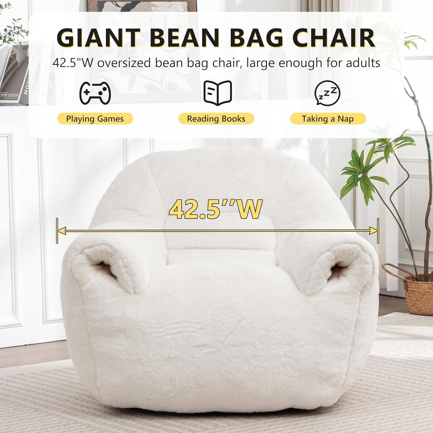 GIANT BEAN BAG CHAIR  
42.5"W oversized bean bag chair, large enough for adults  

Playing Games  
Reading Books  
Taking a Nap  

42.5"W