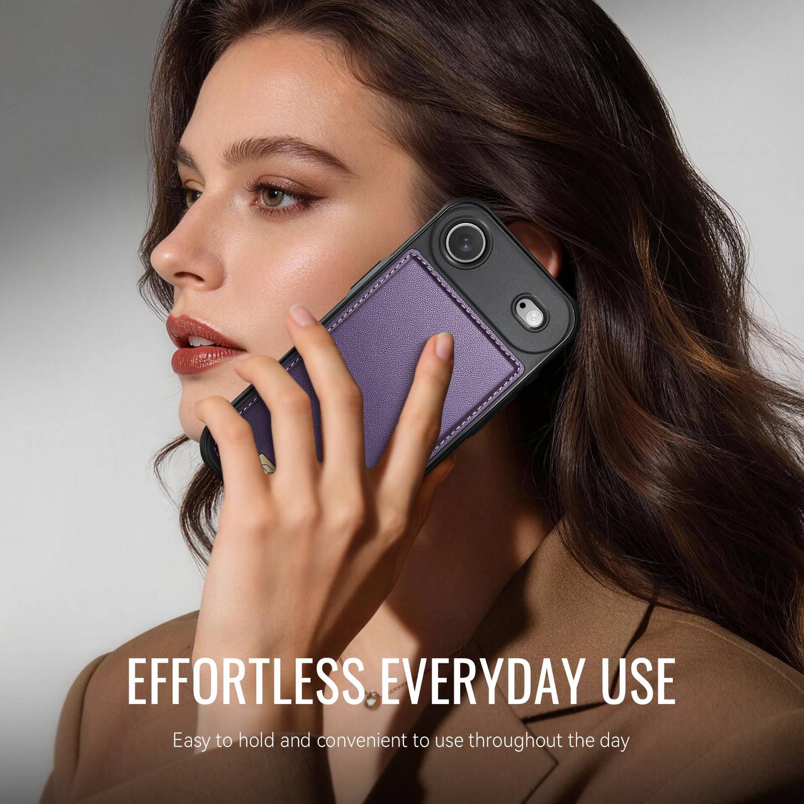 EFFORTLESS. EVERYDAY USE  
Easy to hold and convenient to use throughout the day