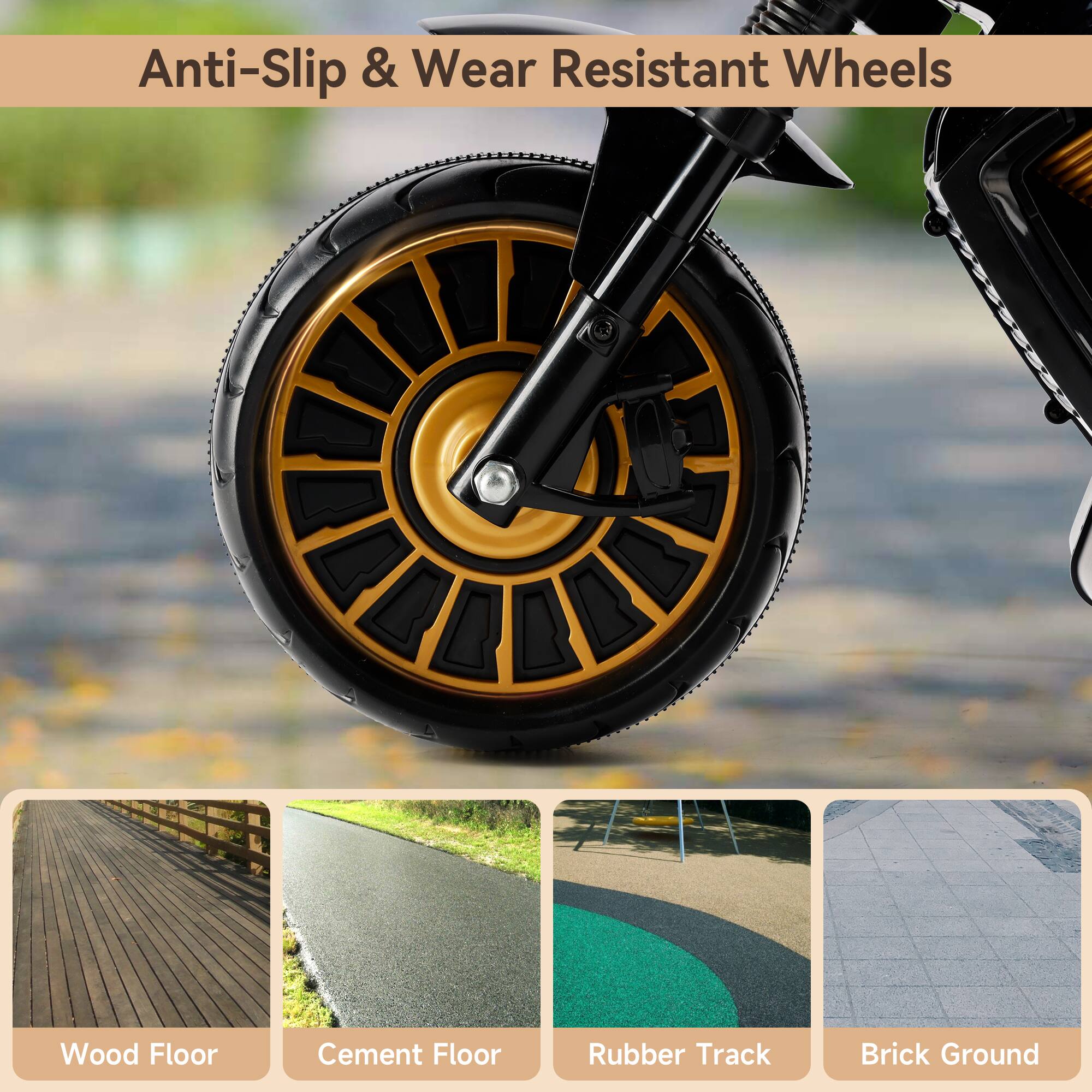 Anti-Slip & Wear Resistant Wheels

Wood Floor  
Cement Floor  
Rubber Track  
Brick Ground