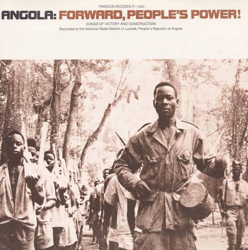 PAREDON RECORDS P-1041  
ANGOLA: FORWARD, PEOPLE'S POWER!  
SONGS OF VICTORY AND CONSTRUCTION  
Recorded at the National Radio Station in Luanda, People's Republic of Angola