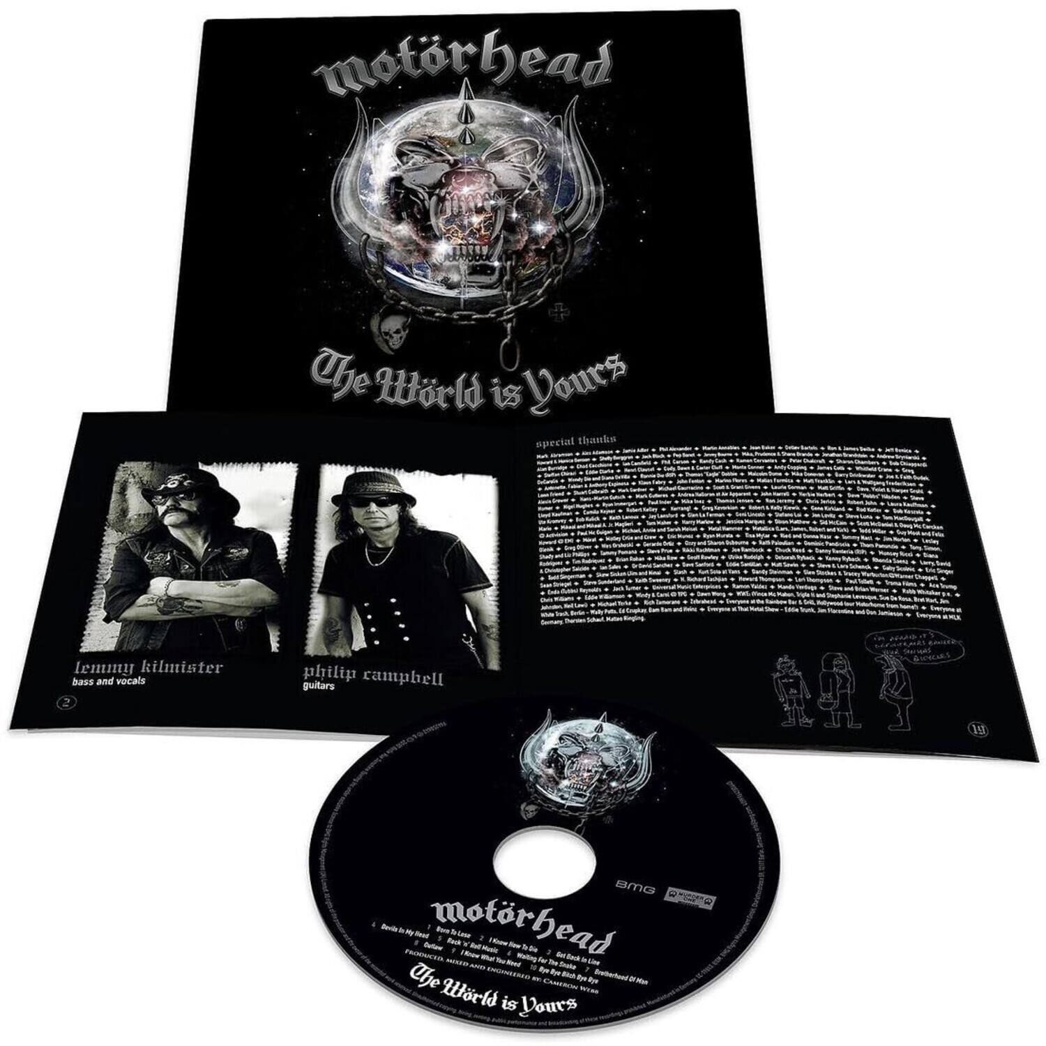 motorhead  
The World is Yours  
special thanks  
DI Tage friends Applared Wither  
100  
hax with  
Talk Tweeney  
flowers  
the  
lemmy kilmister bass and vocals 2  
philip campbell guitars  
BMG  
Telase Color Back Vitamin Snaka  
The tit. State Wrld TOTAL is Yours