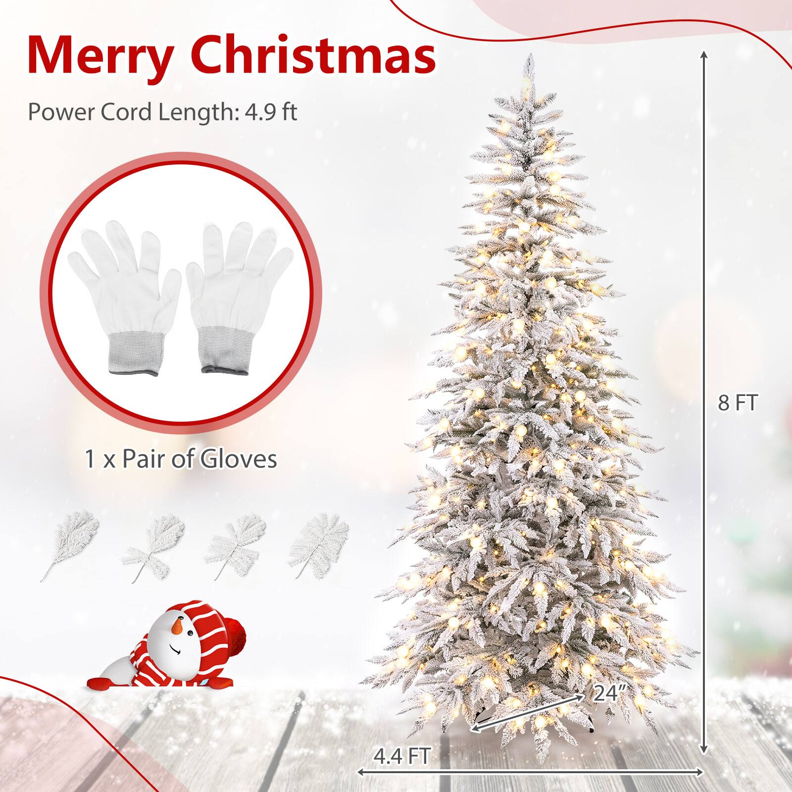 Merry Christmas  
Power Cord Length: 4.9 ft  
1 x Pair of Gloves  
8 FT  
24"  
4.4 FT