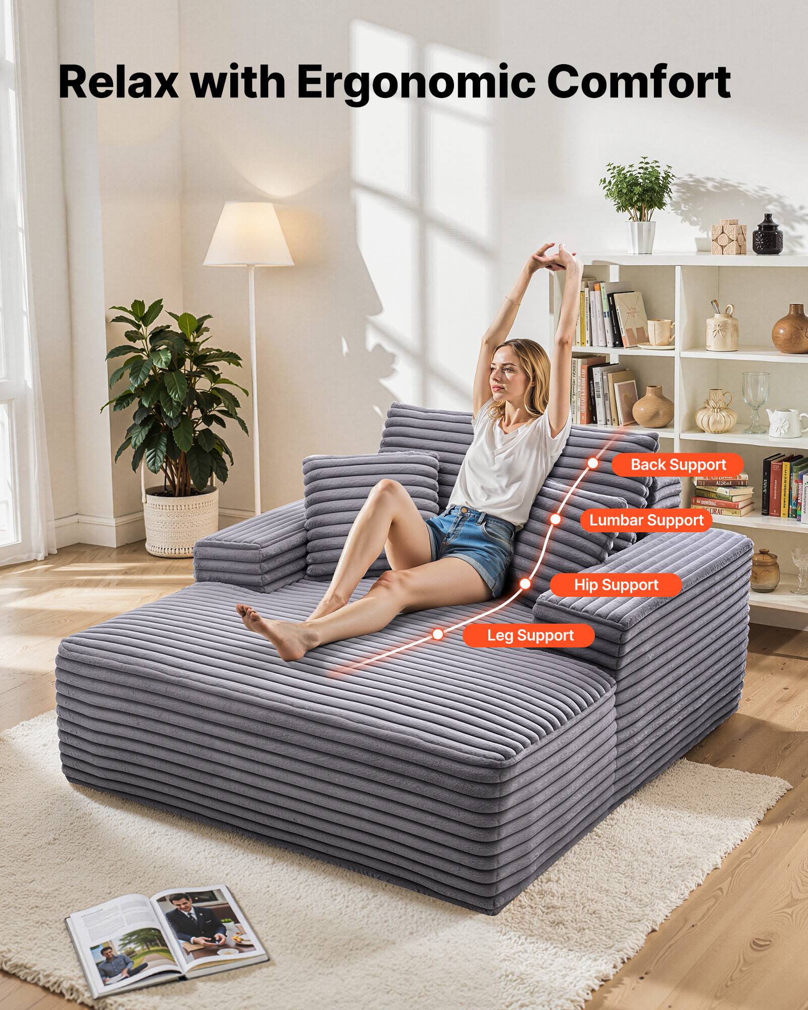 Relax with Ergonomic Comfort

- Back Support
- Lumbar Support
- Hip Support
- Leg Support