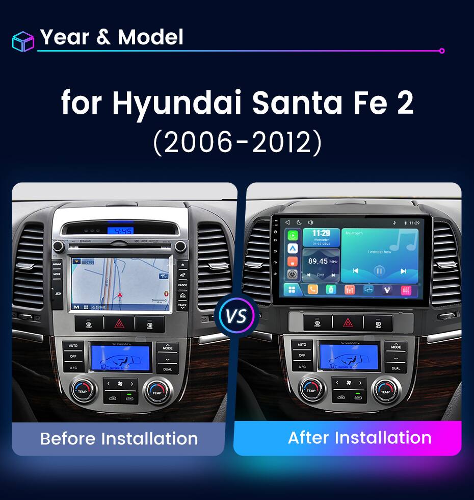Year & Model  
for Hyundai Santa Fe 2 (2006-2012)  

Before Installation  
After Installation