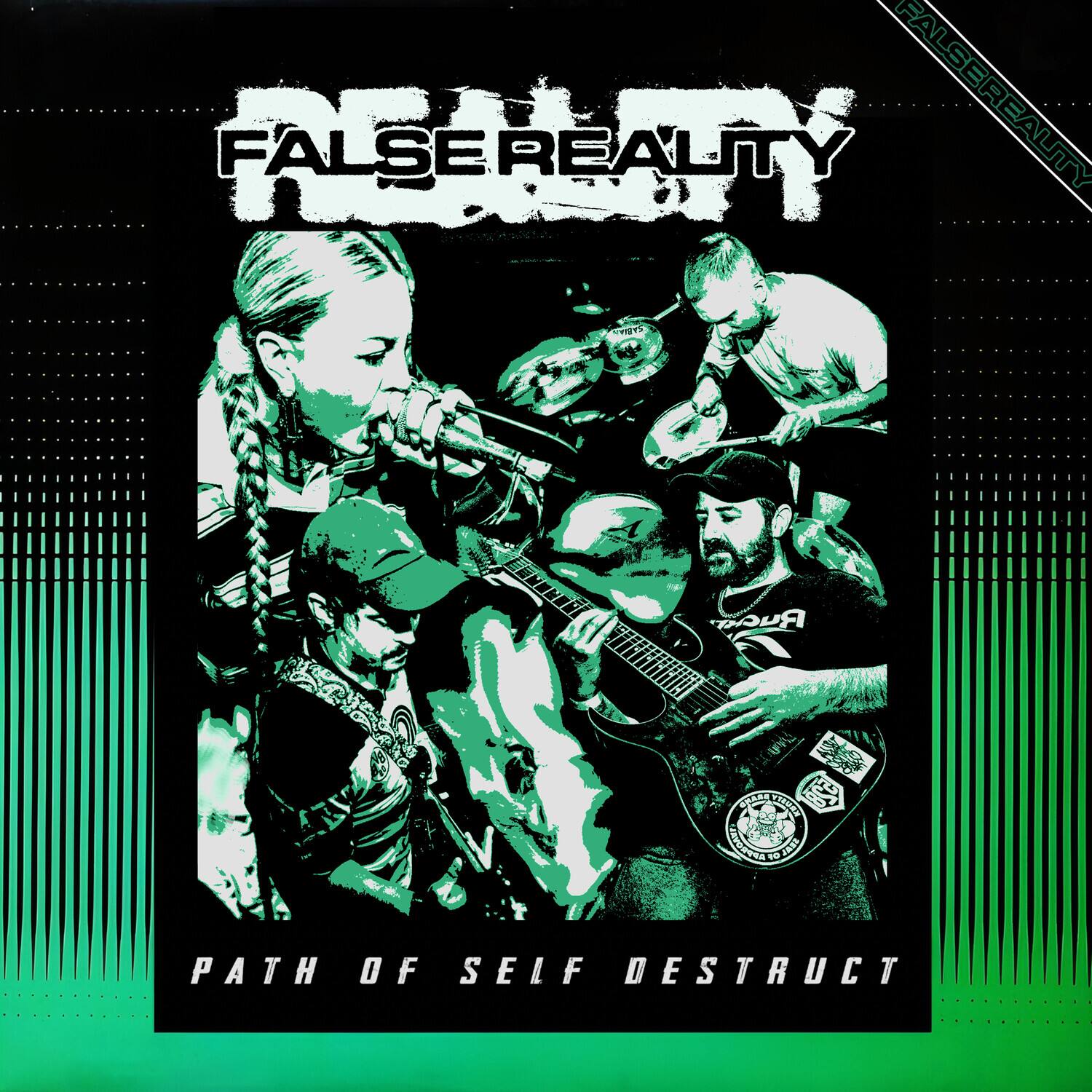 FALSE REALITY  
PATH OF SELF DESTRUCT