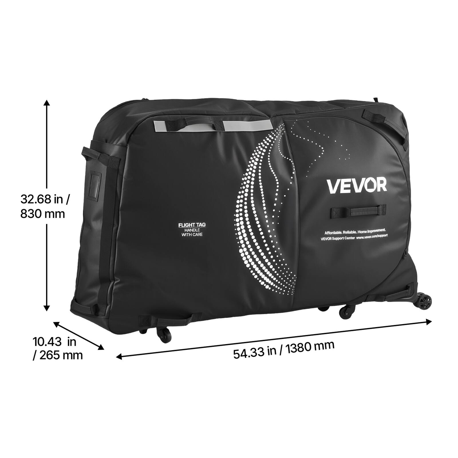 32.68 in / 830 mm  
10.43 in / 265 mm  
54.33 in / 1380 mm  

FLIGHT TAG  
HANDLE WITH CARE  

VEVOR  
Affordable. Reliable. Home Improvement.  
VEVOR Support Center: www.vevor.com/support