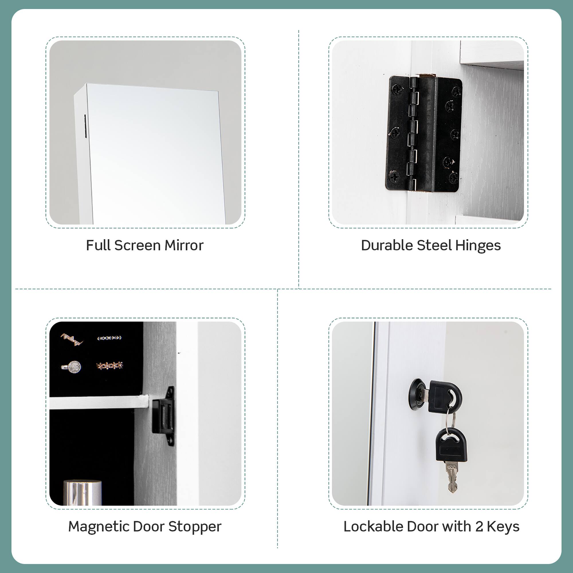 Group:

1. Full Screen Mirror
2. Durable Steel Hinges
3. Magnetic Door Stopper
4. Lockable Door with 2 Keys

Corrected text:

1. Full Screen Mirror
2. Durable Steel Hinges
3. Magnetic Door Stopper
4. Lockable Door with 2 Keys