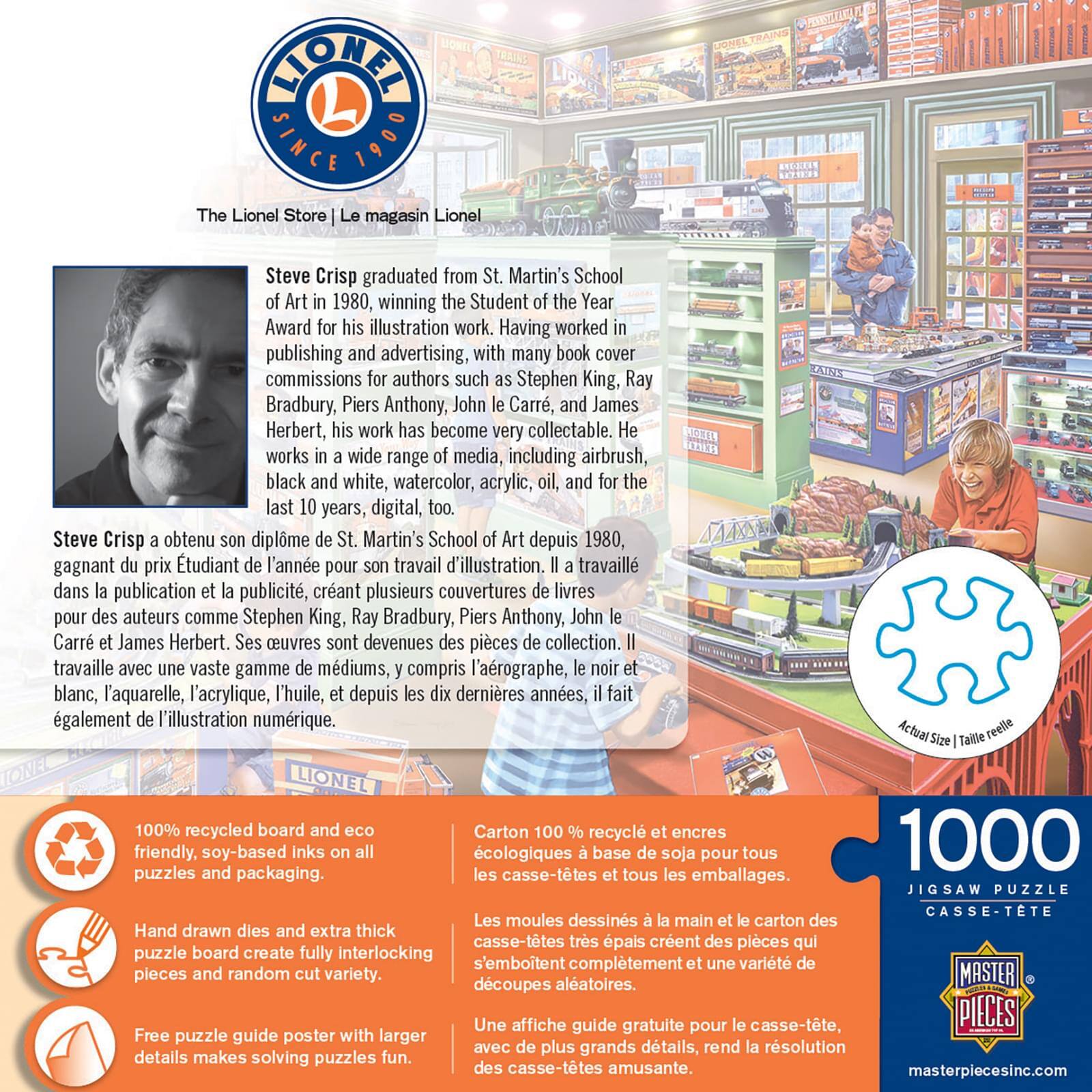 **LIONEL SINCE 1900**

**The Lionel Store | Le magasin Lionel**

**Steve Crisp graduated from St. Martin's School of Art in 1980, winning the Student of the Year Award for his illustration work. Having worked in publishing and advertising, with many book cover commissions for authors such as Stephen King, Ray Bradbury, Piers Anthony, John Carr, and James Herbert, his work has become very collectable. He works in a wide range of media, including airbrush, black and white, watercolor, acrylic, and, in the last 10 years, digital, too.**

**Steve Crisp a obtenu son diplôme de St. Martin's School of Art en 1980, gagnant le prix Étudiant de l'année pour son travail d'illustration. Il a travaillé dans la publication et la publicité, créant plusieurs couvertures de livres pour des auteurs comme Stephen King, Ray Bradbury, Piers Anthony, John Carr et James Herbert. Ses œuvres sont devenues des pièces de collection. Il travaille avec une vaste gamme de médiums, y compris l'aérograp