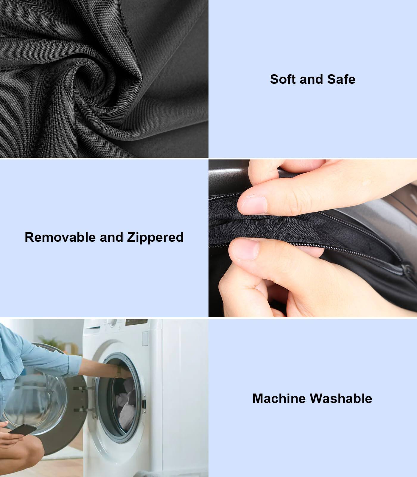 - Soft and Safe
- Removable and Zippered
- Machine Washable