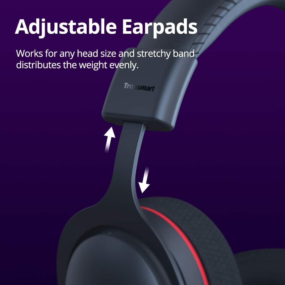 Adjustable Earpads: Works for any head size and stretchy band distributes the weight evenly. Trosmart Tro.