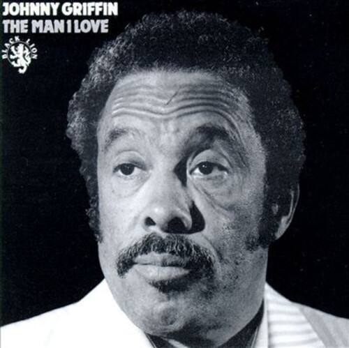 JOHNNY GRIFFIN  
THE MAN I LOVE