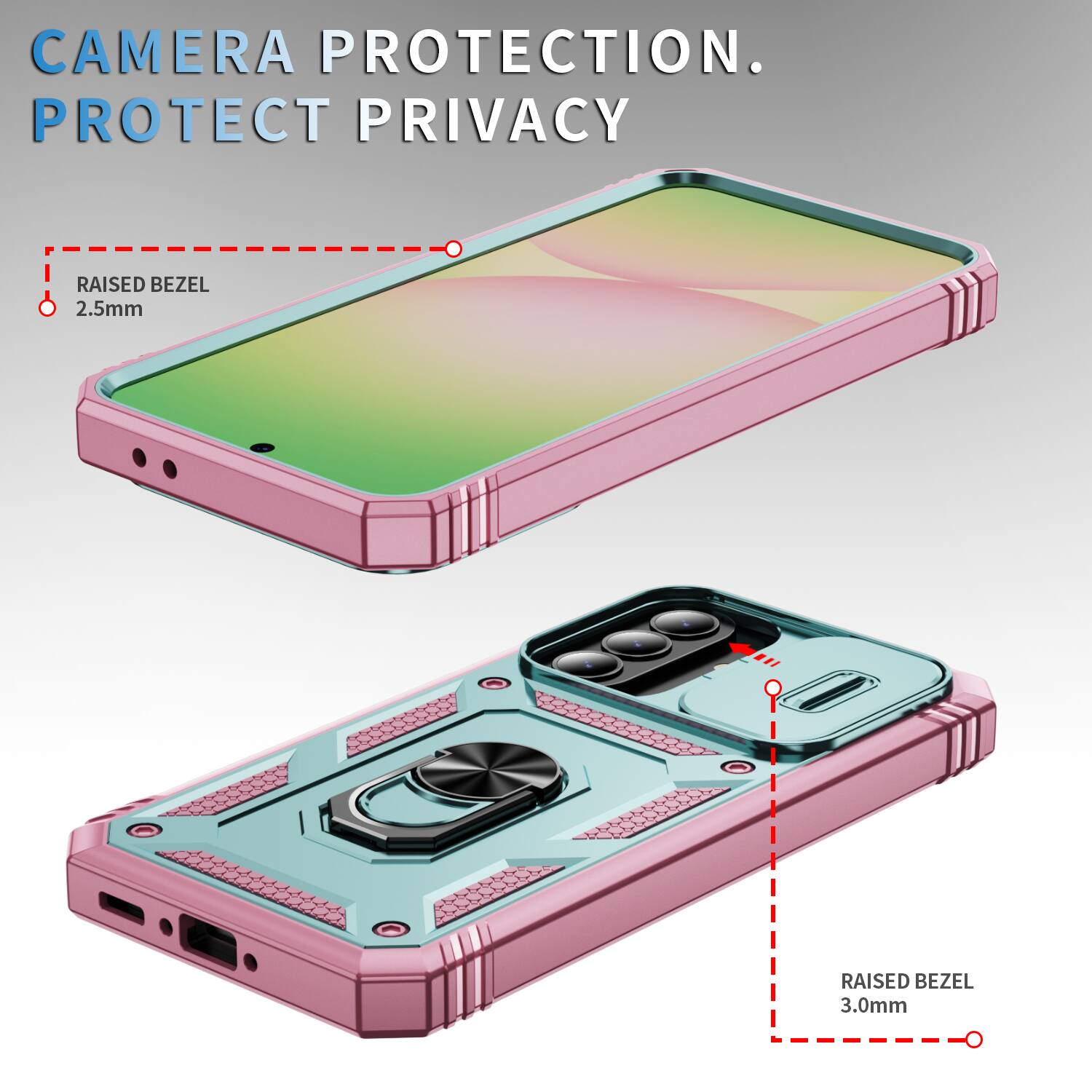 CAMERA PROTECTION.  
PROTECT PRIVACY  

RAISED BEZEL 2.5mm  
RAISED BEZEL 3.0mm