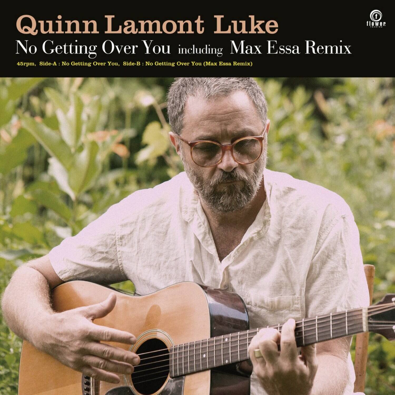 Quinn Lamont Luke  
No Getting Over You including Max Essa Remix  
45rpm, Side-A: No Getting Over You, Side-B: No Getting Over You (Max Essa Remix)