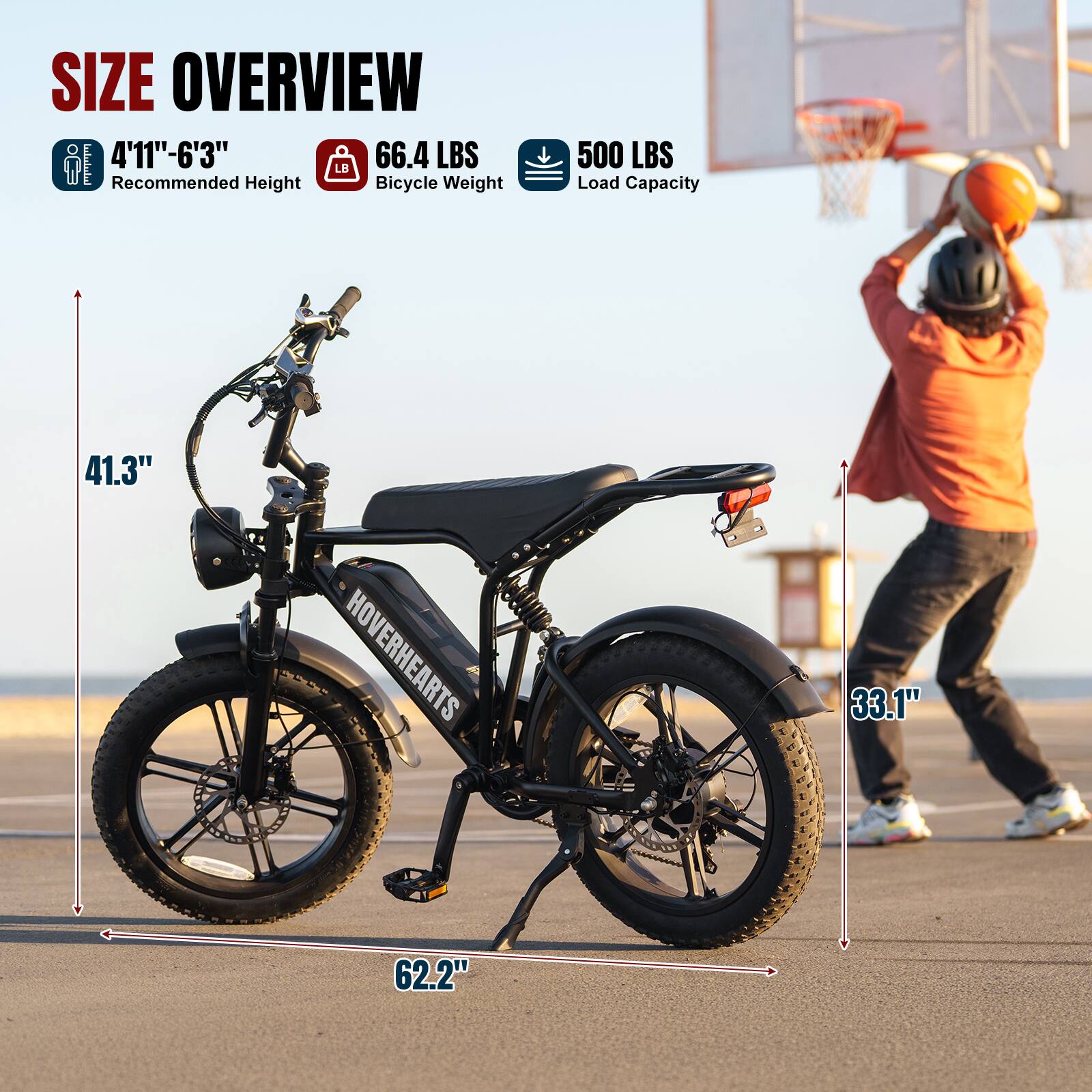 SIZE OVERVIEW  
4'11"-6'3"  
Recommended Height  
66.4 LBS  
Bicycle Weight  
500 LBS  
Load Capacity  
41.3"  
33.1"  
62.2"