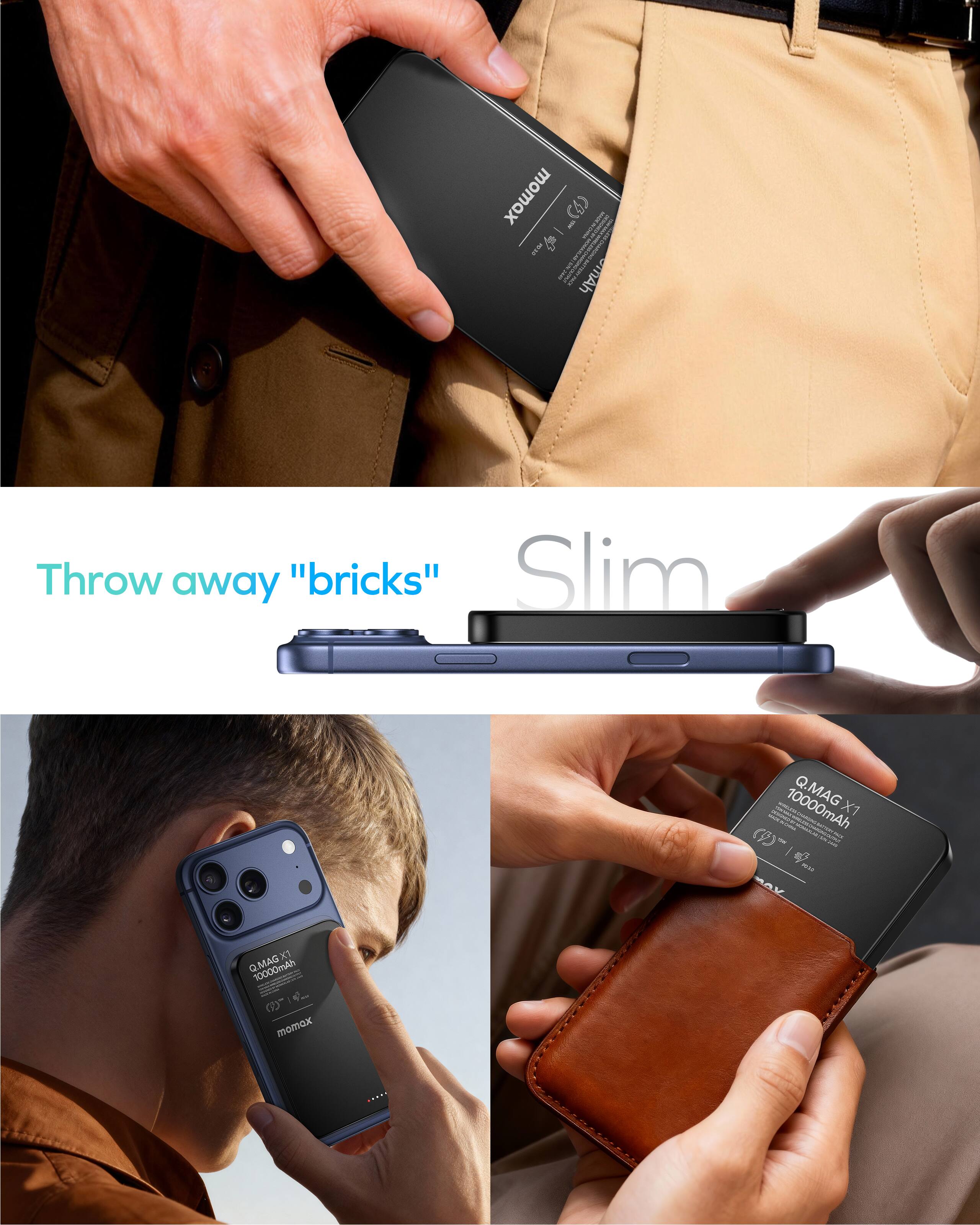 Throw away "bricks" Slim

Q.MAG X1 10000mAh

momax