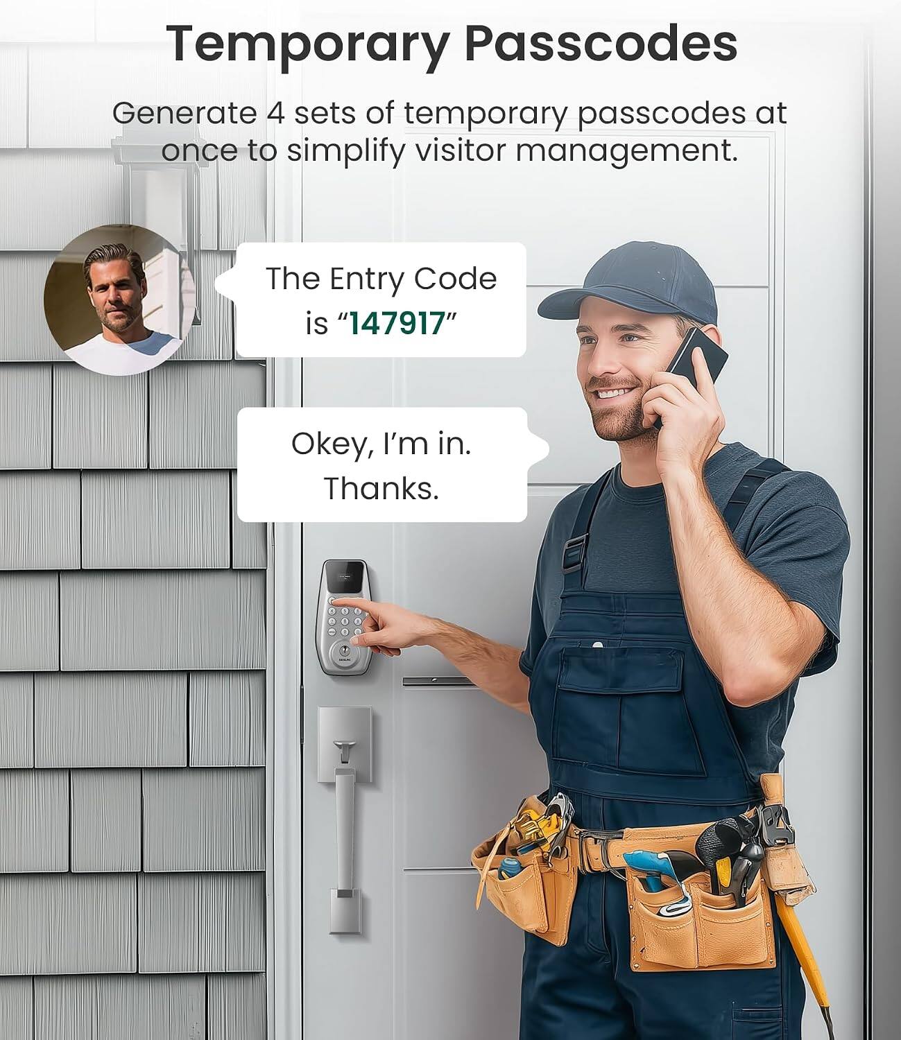 Temporary Passcodes

Generate 4 sets of temporary passcodes at once to simplify visitor management.

The Entry Code is "147917"

Okey, I'm in. Thanks.