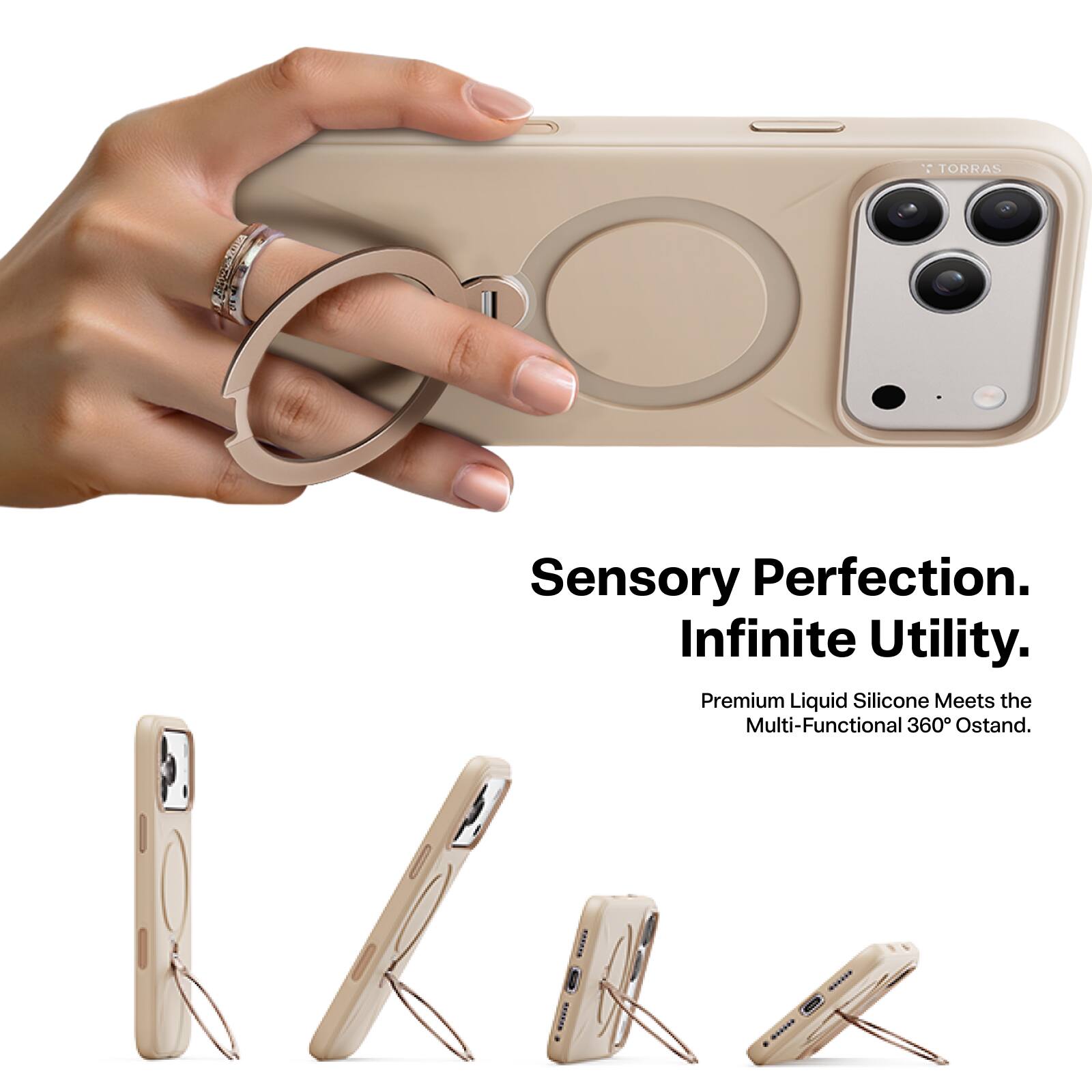 TORRAS  
Sensory Perfection.  
Infinite Utility.  
Premium Liquid Silicone Meets the Multi-Functional 360° Ostand.