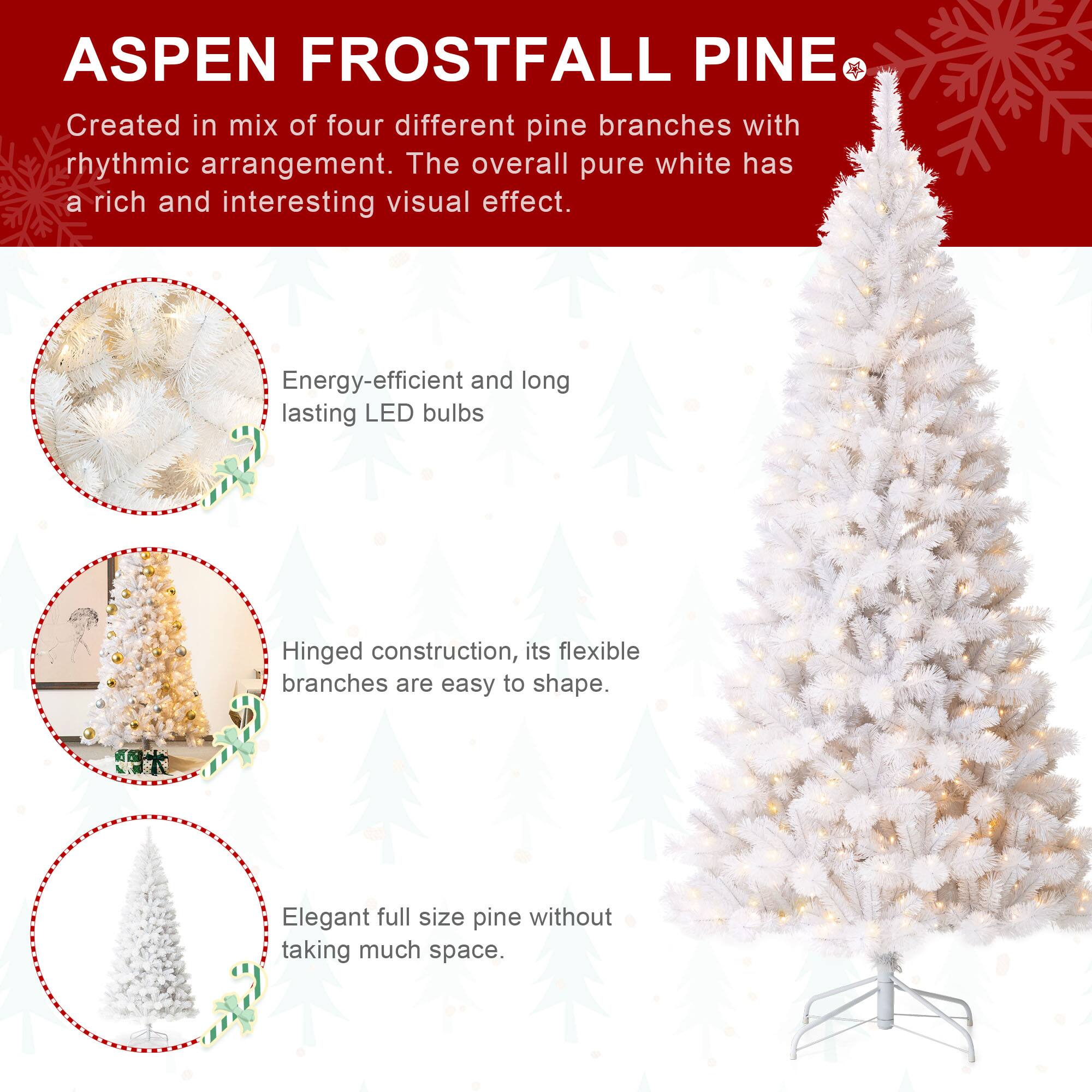 ASPEN FROSTFALL PINE  
Created in a mix of four different pine branches with rhythmic arrangement. The overall pure white has a rich and interesting visual effect.  

Energy-efficient and long-lasting LED bulbs  

Hinged construction, its flexible branches are easy to shape.  

Elegant full-size pine without taking much space.