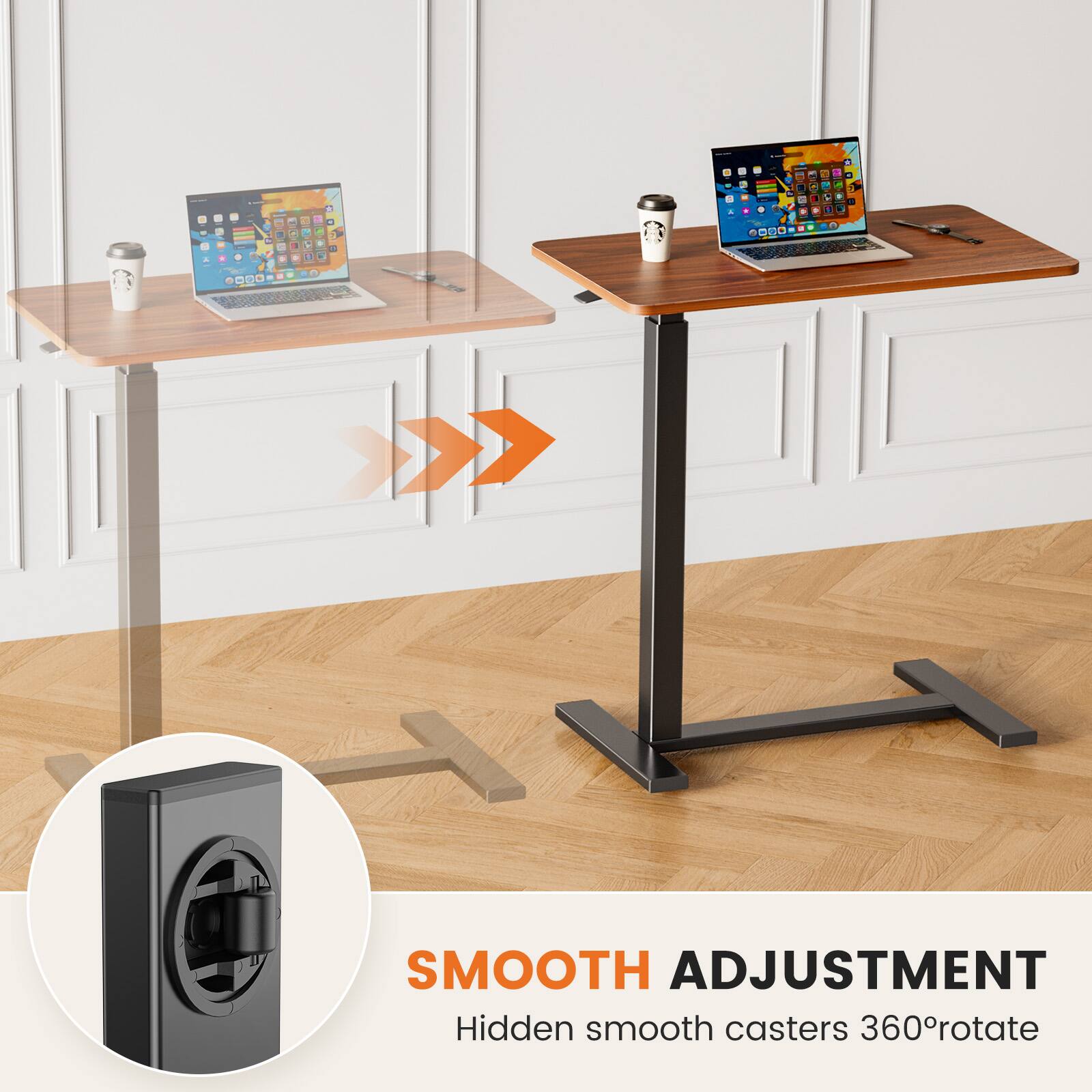 SMOOTH ADJUSTMENT  
Hidden smooth casters 360° rotate