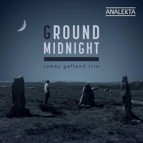 James Gelfand - Ground Midnight  - COMPACT DISCS