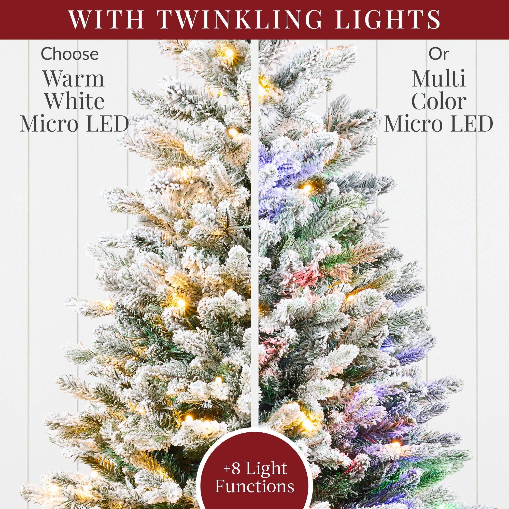 WITH TWINKLING LIGHTS

Choose Warm White Micro LED

Or Multi Color Micro LED

+8 Light Functions