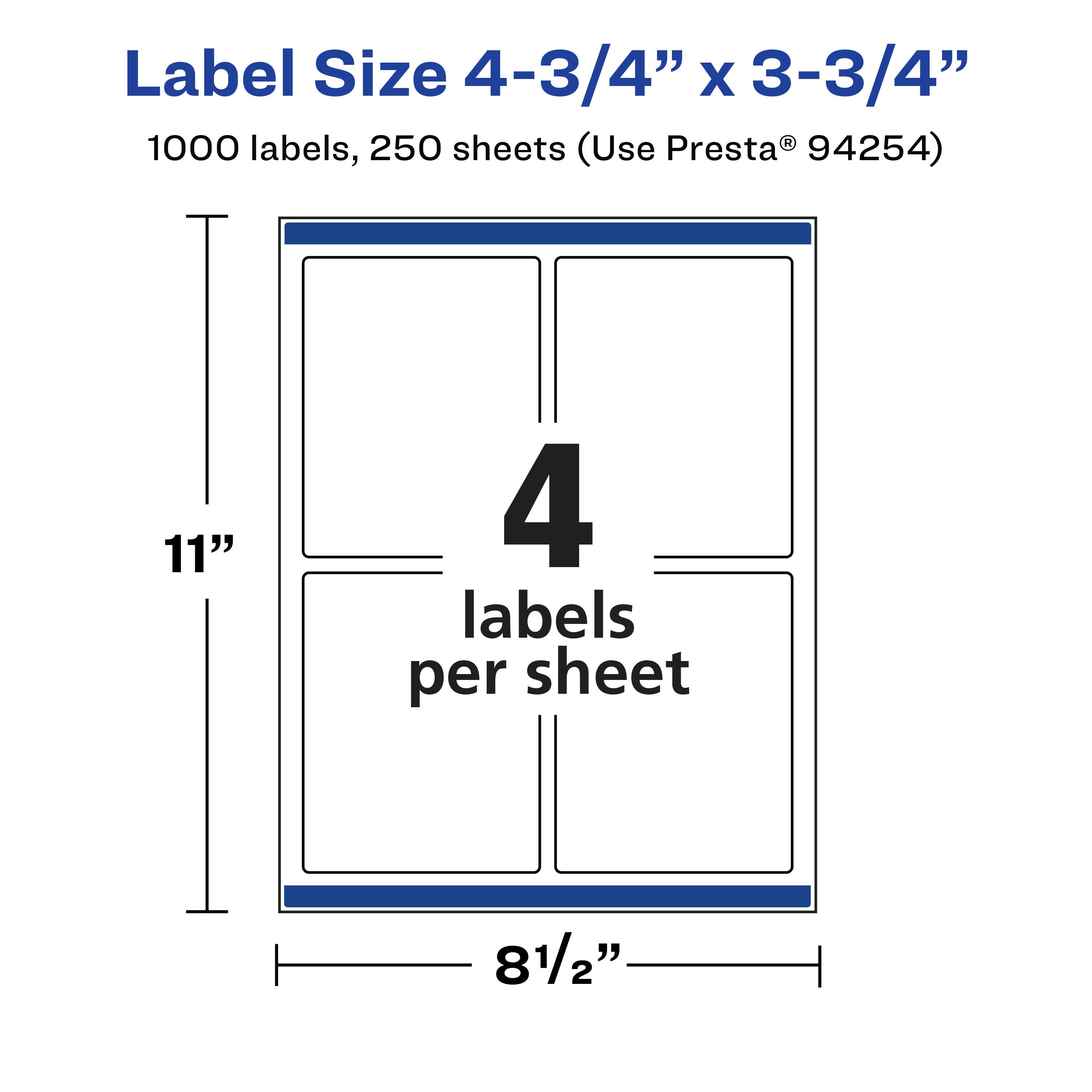 Label Size 4-3/4" x 3-3/4"  
1000 labels, 250 sheets (Use Presta® 94254)  
11"  
4 labels per sheet  
8 1/2"