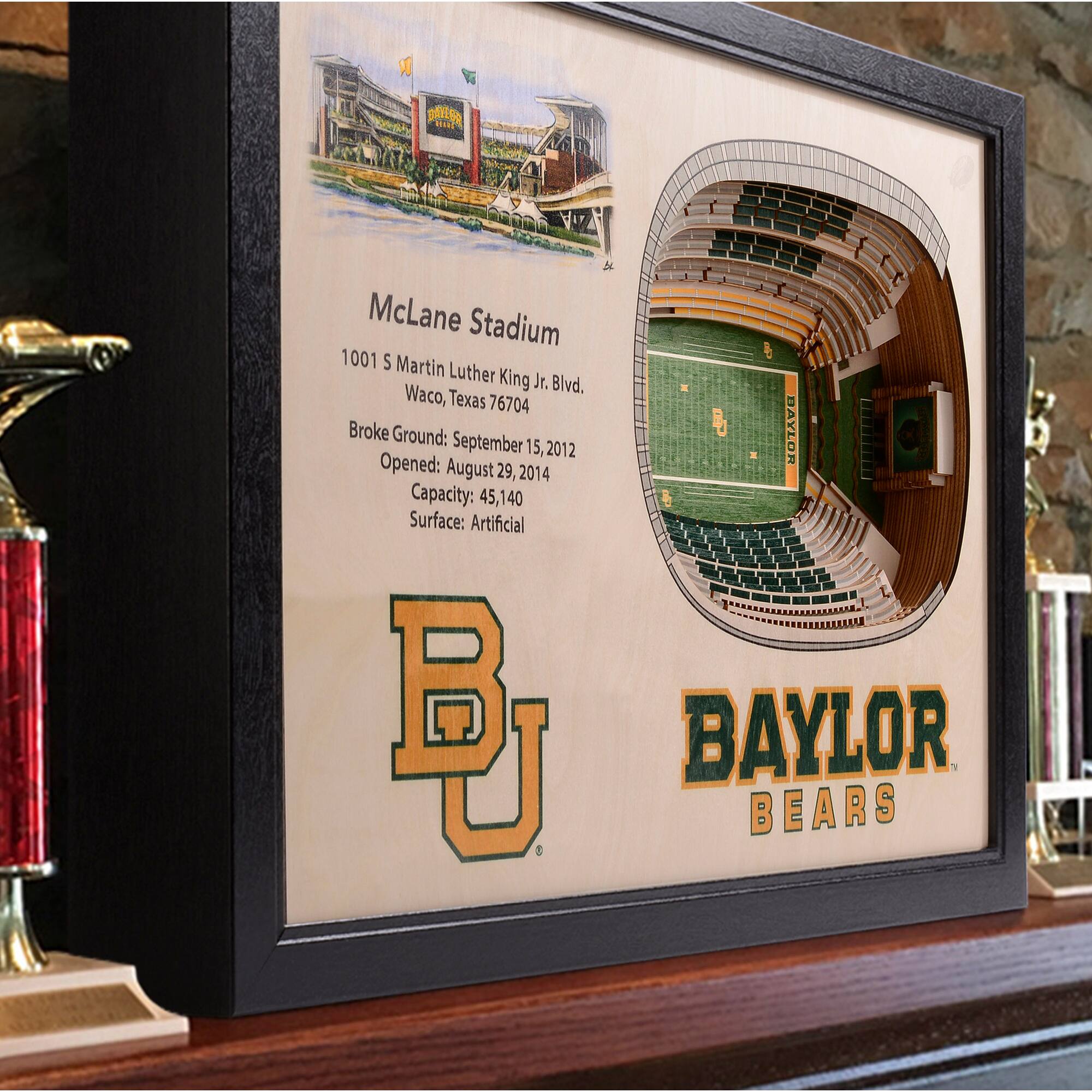 McLane Stadium  
1001 S Martin Luther King Jr. Blvd.  
Waco, Texas 76704  

Broke Ground: September 15, 2012  
Opened: August 29, 2014  
Capacity: 45,140  
Surface: Artificial  

BAYLOR BEARS
