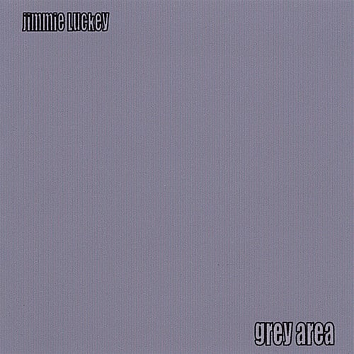 Jimmie Luckey - Grey Area  - COMPACT DISCS