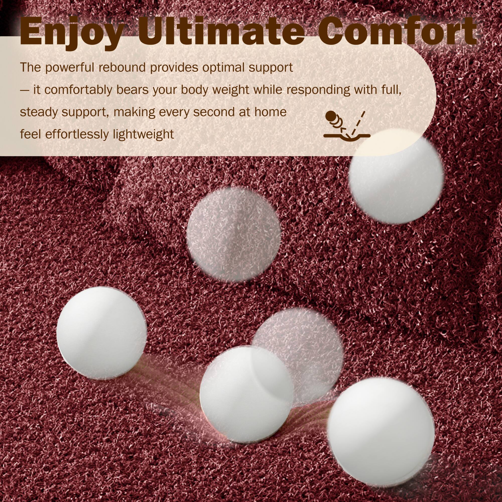 Enjoy Ultimate Comfort

The powerful rebound provides optimal support — it comfortably bears your body weight while responding with full, steady support, making every second at home feel effortlessly lightweight