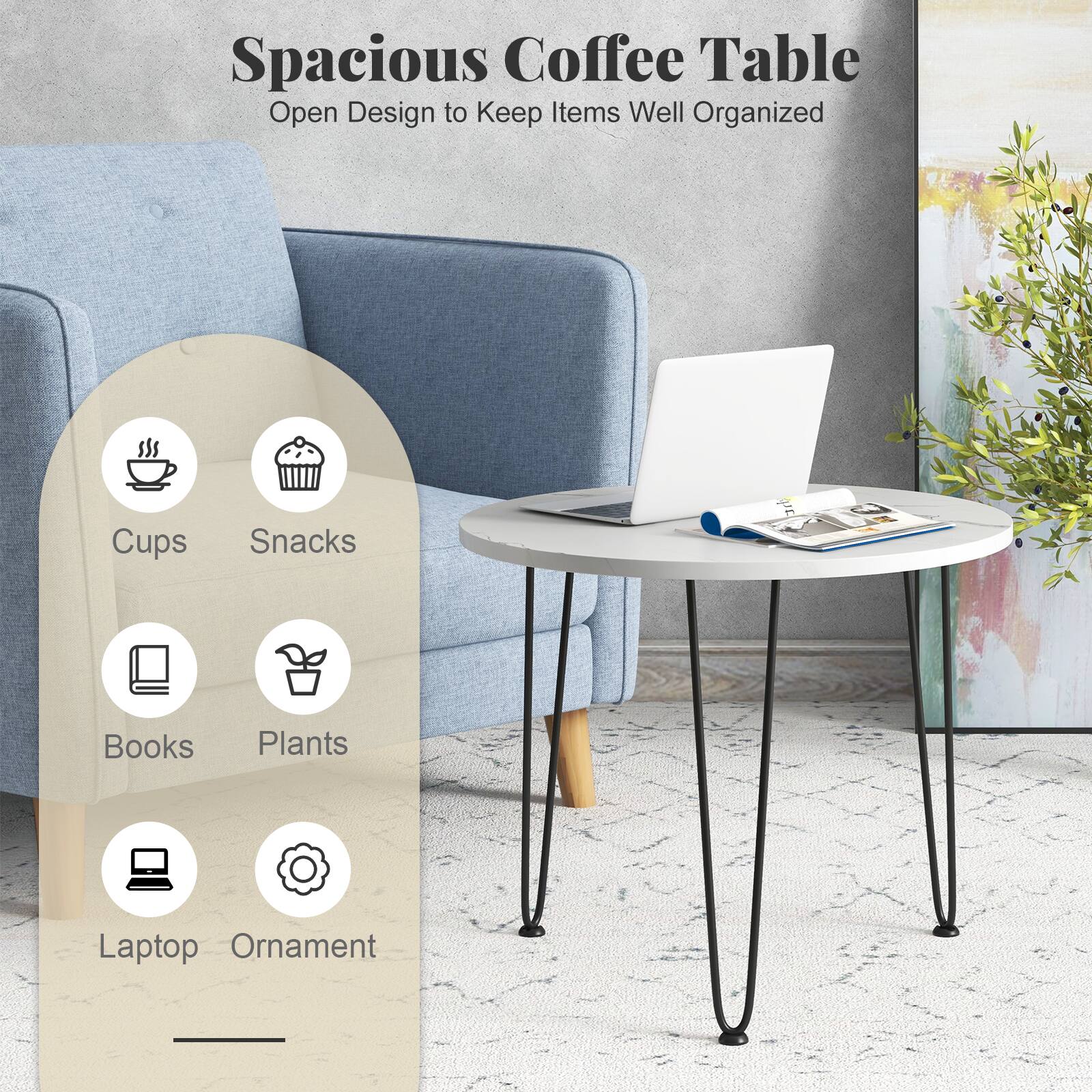 Spacious Coffee Table  
Open Design to Keep Items Well Organized  

- Cups  
- Snacks  
- Books  
- Plants  
- Laptop  
- Ornament