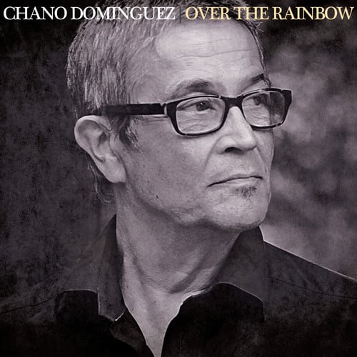Chano Dominguez - Over The Rainbow   - COMPACT DISCS [CD] price history on PriceWatchPro